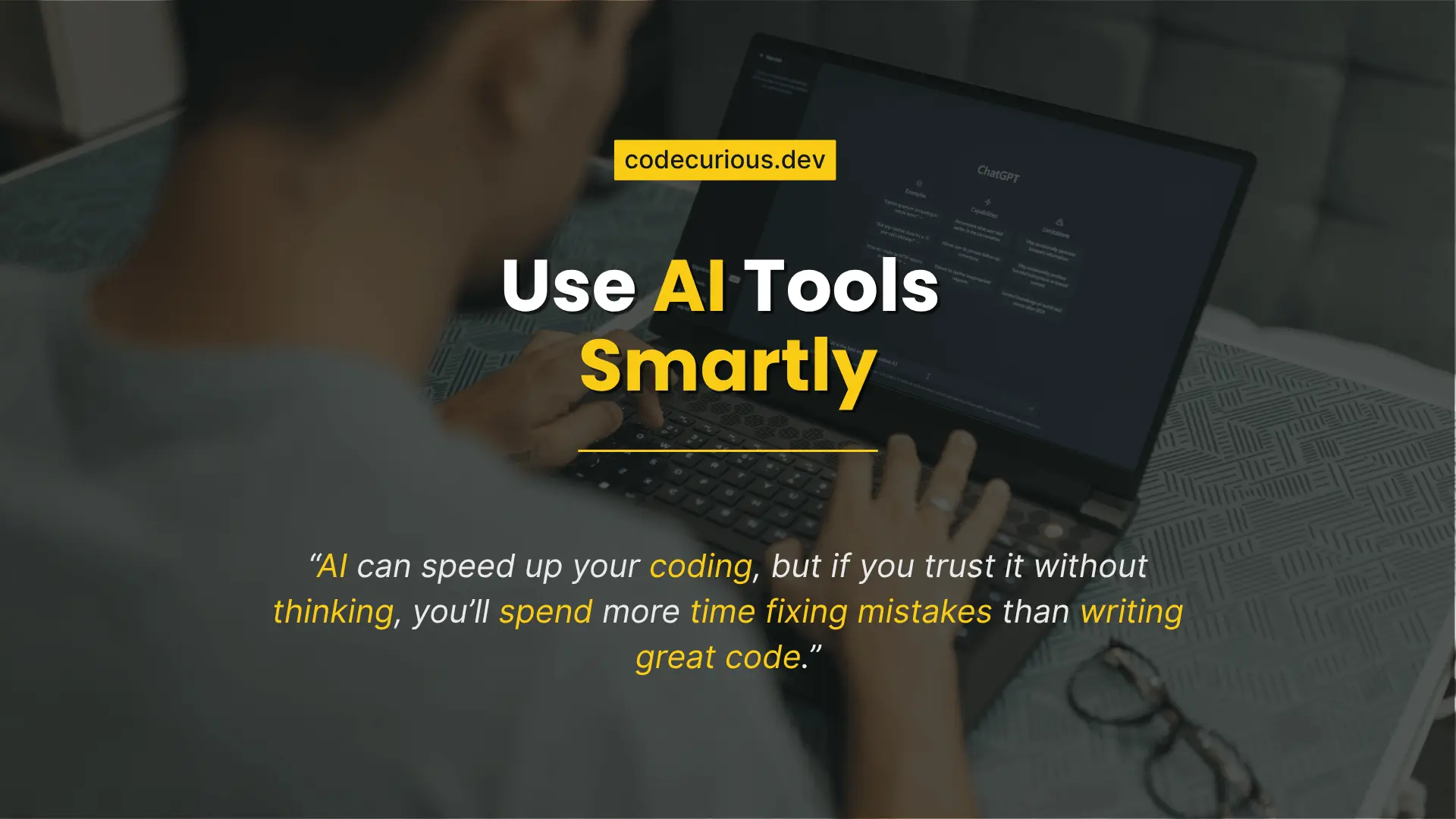 AI Coding Assistant: How To Use Tools Like ChatGPT Smartly
