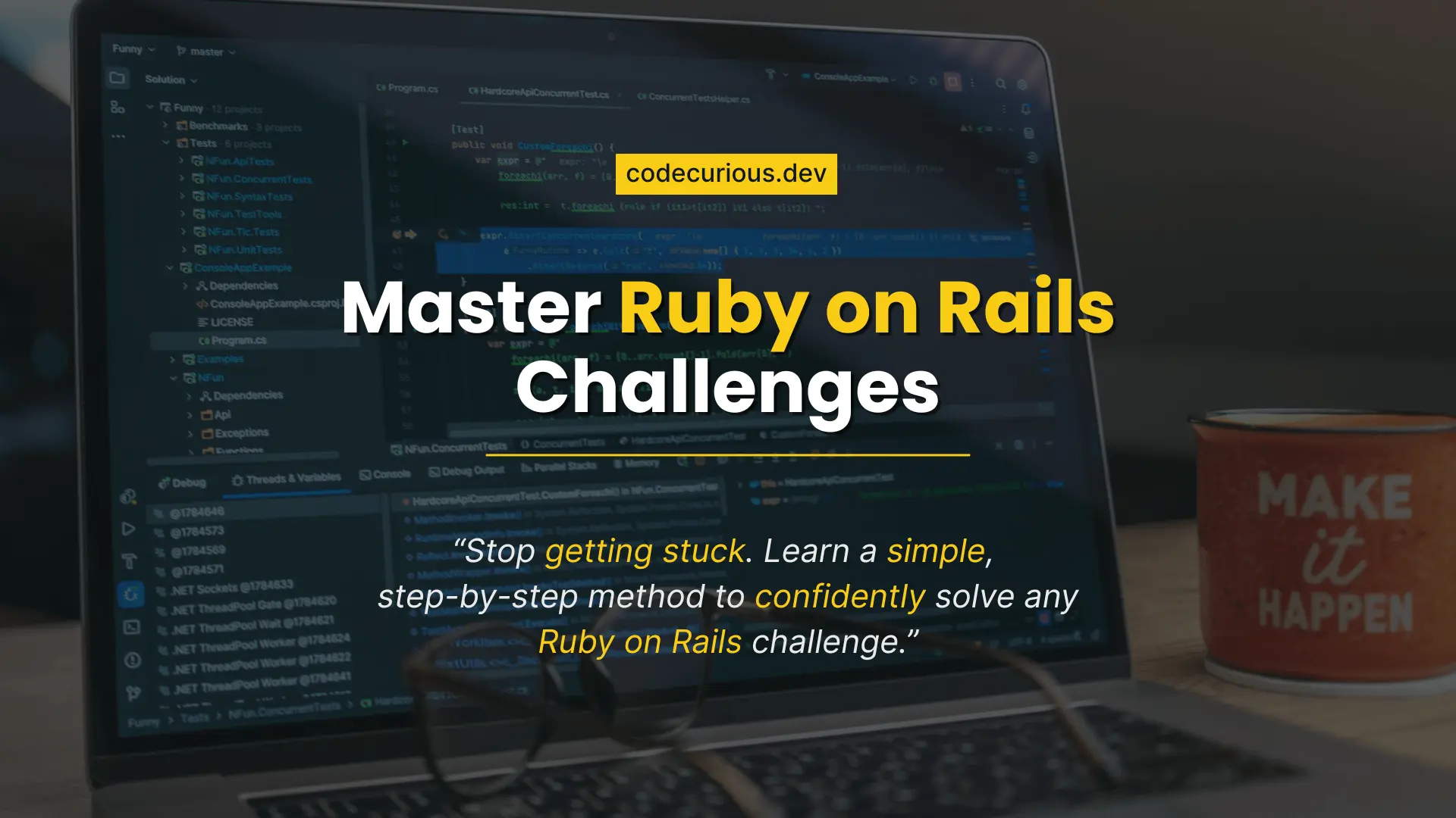 Master Ruby and Rails Challenges: From Overwhelmed to Pro