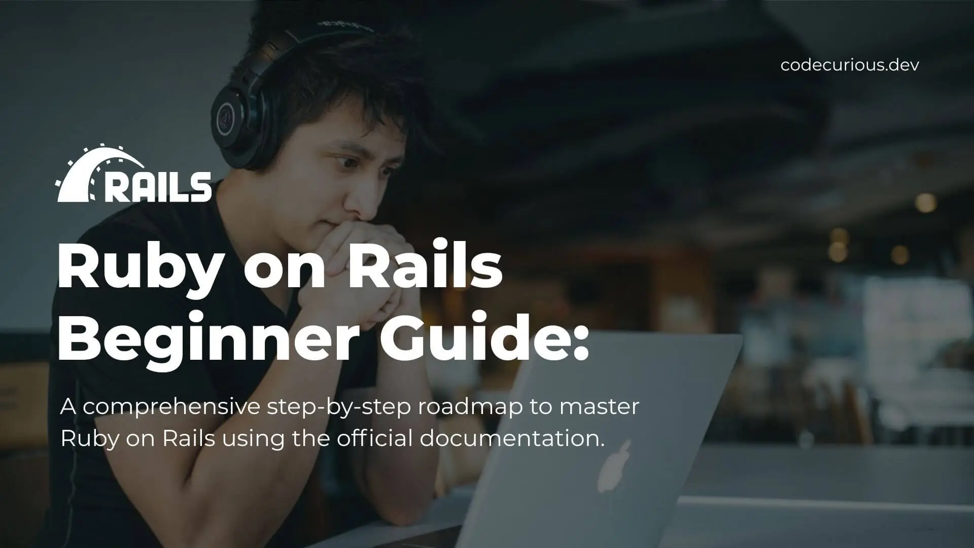 Ruby on Rails Beginner Guide: Free Github Roadmap