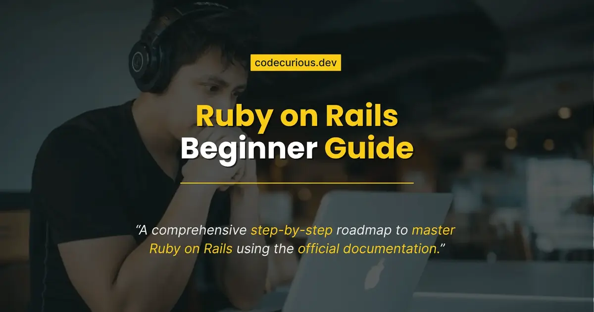 Ruby on Rails Beginner Guide: Free Github Roadmap